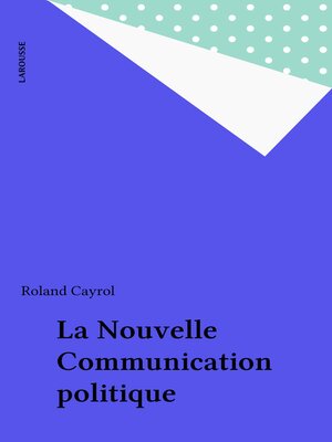 cover image of La Nouvelle Communication politique